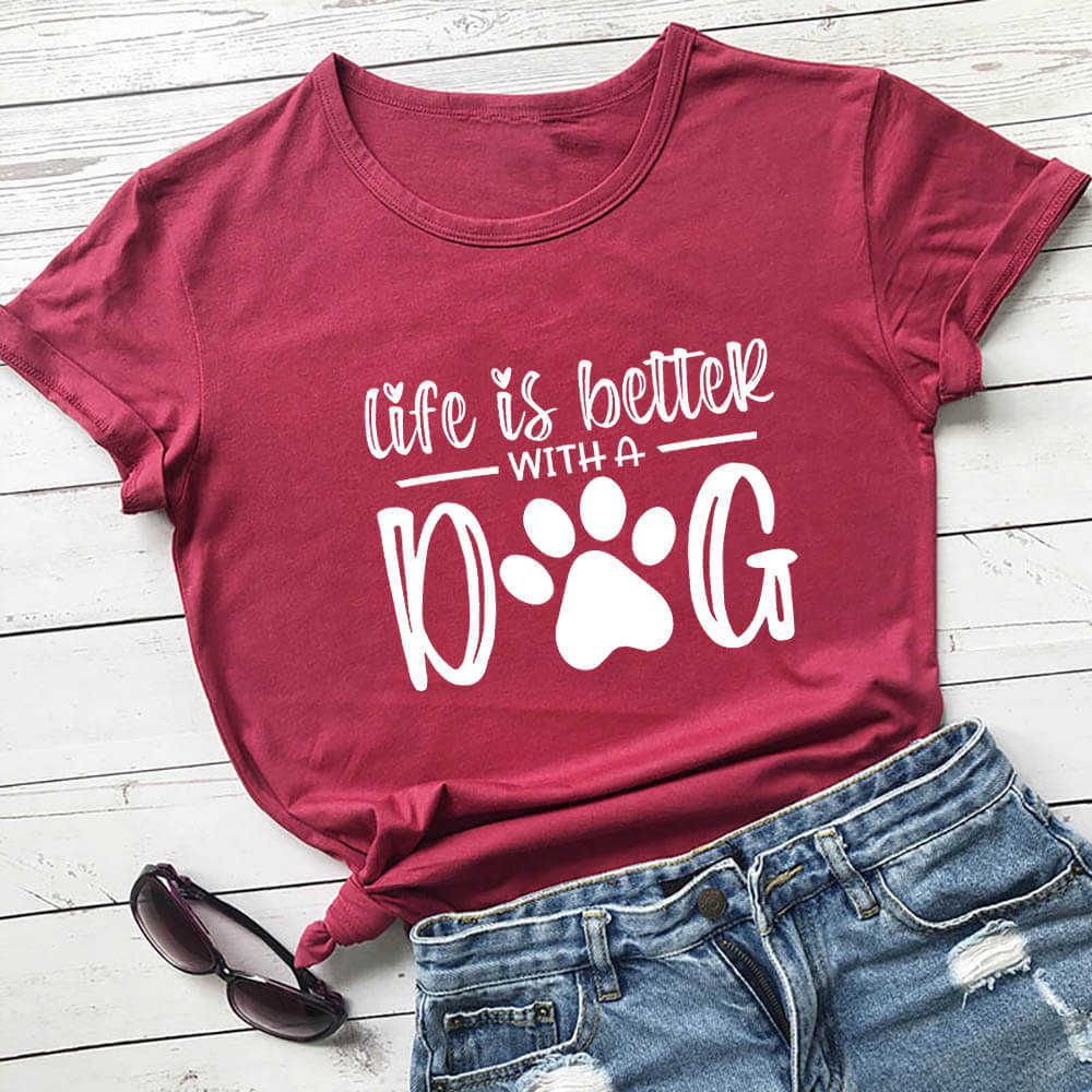 "Life Is Better With A Dog" T-Shirt